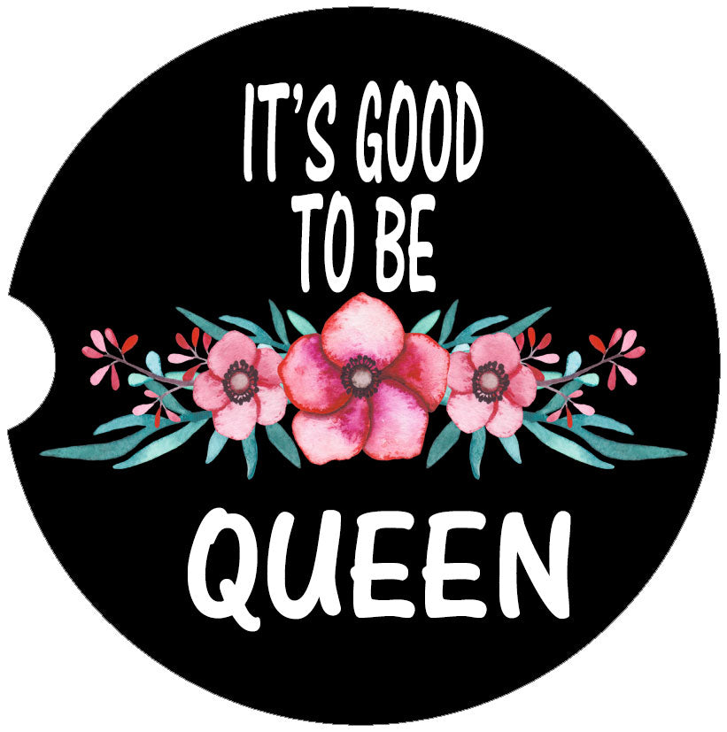 It's Good To Be Queen Car Coasters
