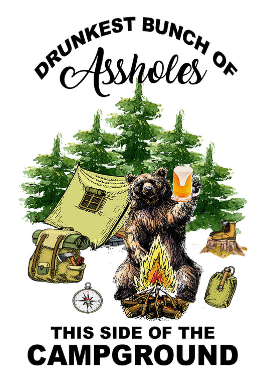 Drunkest Bunch of Assholes This Side of the Campground Flag