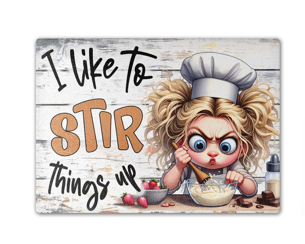 I Like to Stir Things Up Cutting Board