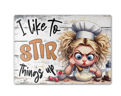 I Like to Stir Things Up Cutting Board