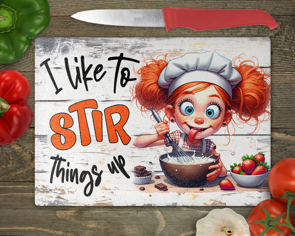 I Like to Stir Things Up Cutting Board