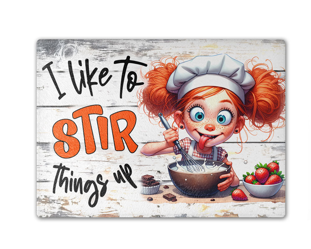 I Like to Stir Things Up Cutting Board