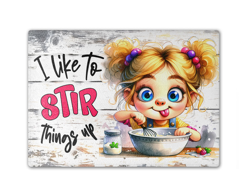 I Like to Stir Things Up Cutting Board