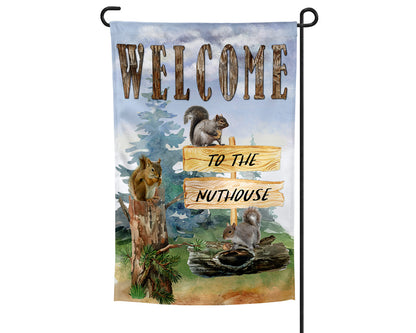 Welcome to the Nut House! Garden Flag